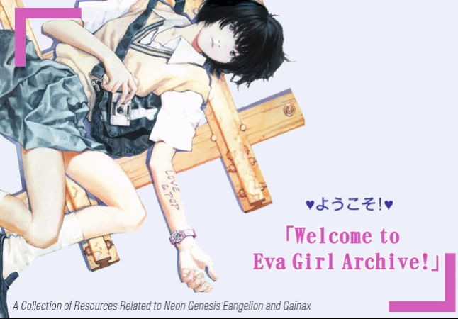 Welcome to Eva Girl Archive! A collection of resources related to Neon Genesis Evangelion and Gainax.
